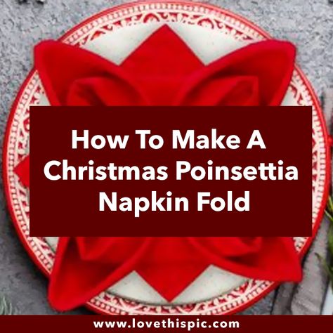 How To Make A Christmas Poinsettia Napkin Fold Grandkid Gifts, Napkin Folding Tutorial, Christmas Cloth Napkins, Christmas Napkin Folding, Fancy Napkin Folding, Birthday Animated, Cloth Napkin Folding, Paper Napkin Folding, Pinecone Christmas