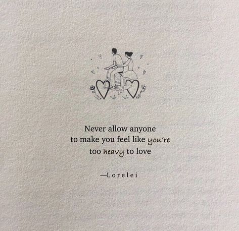 L o r e l e i 🤍 on Instagram: “🕊⠀ Never allow anyone to make you ⠀ Feel like you’re too heavy love ⠀ Be with someone who makes loving you ⠀ Feel easy. You deserve a love…” You Deserve Someone Who Chooses You, You Deserve To Be Loved The Way You Love, Love You Deserve Quotes, Love Should Make You Feel Good, Loving You Is Easy Quotes, You Deserve Someone Who Is Sure Of You, Know What You Deserve Quotes, You Deserve Someone Who Quotes, I Deserve Love Quotes