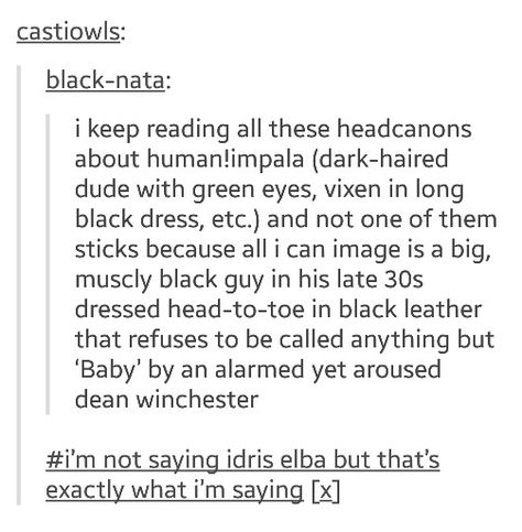 This is a new way to look at it!!!!! Human Impala Supernatural, Human Impala, Supernatural Impala, Supernatural Baby, Harry Styles Pictures, My Personality, Weird Stuff, Destiel, Superwholock