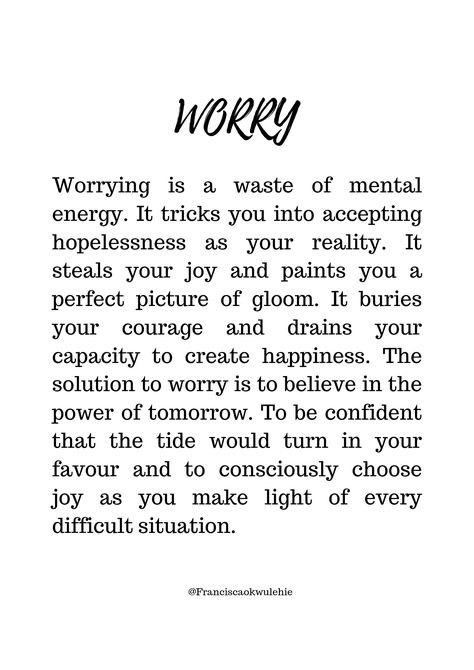 Will Things Get Better Quotes, When Will Things Get Better Quotes, 99% Of The Things You Worry About, Don’t Worry About What Others Are Doing, Worry About Things You Cant Control, Quotes To Relieve Worry, Live More Worry Less Quotes, Don't Worry Quotes Encouragement, No Worry Quotes