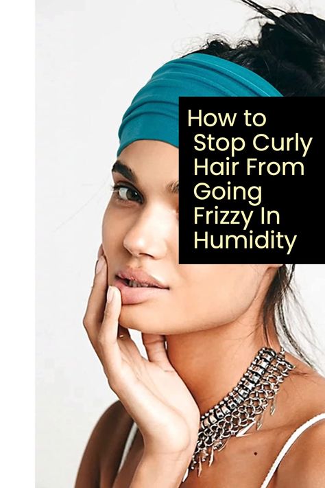 Hair Care Tips Including How to deal with curly hair in humid weather and humid weather curly hair! Humid Curly Hairstyles, Curly Hair Products For Humidity, Curly Hair In Humidity Tips, How To Style Hair In Humidity, How To Style Hair In Humid Weather, Curly Hair Humidity Tips, Curly Hair Humidity Styles, Hair Humidity Tricks, Defrizz Curly Hair Diy