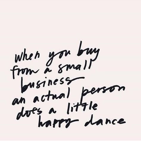 when you buy from a small business an actual person does a little happy dance Shop Small Business Quotes, Online Shopping Quotes, Shop Small Quotes, Small Business Quotes, Shopping Quotes, Business Inspiration Quotes, Small Business Saturday, Dance Quotes, Happy Dance