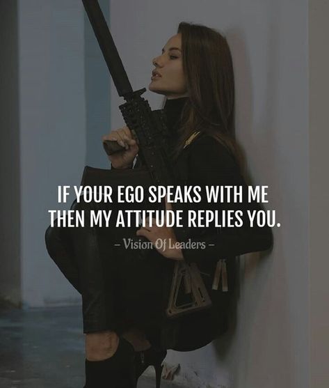 Ego Attitude Quotes, Mirror Attitude Quotes, Quotes On Ego And Attitude, Idgf Attitude Aesthetic, Ego Quotes Attitude, Love Attitude Quotes, Madina Sharif Beautiful Pic, Attitude Quotes In English, Attitude Thoughts