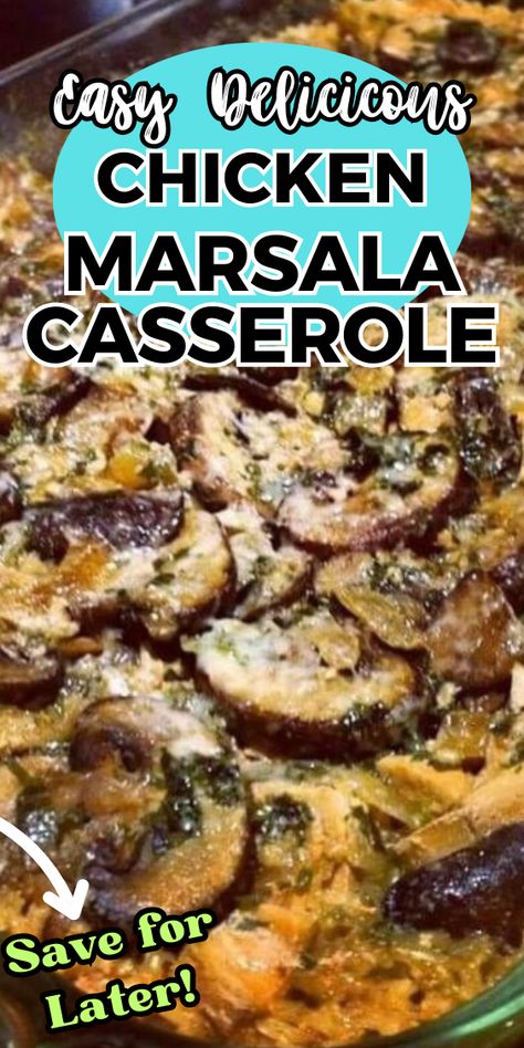 CHICKEN MARSALA CASSEROLE Easy Chicken Marsala Casserole, Chicken Marsala Casserole Recipe, Make Ahead Chicken Marsala, Baked Chicken Marsala Oven, Baked Chicken Marsala, Chicken Marsala Casserole, Casseroles Dinners, Chicken Mushroom Casserole, Marsala Mushrooms