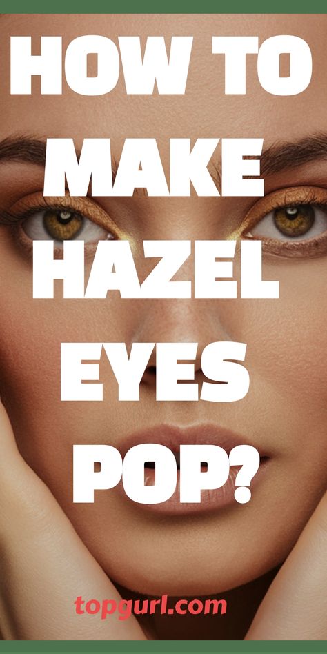 How to Make Hazel Eyes Pop: Your Bestie’s Guide to Stunning Chameleon Peepers Hazel Eyes Lipstick Lip Colors, Green Eye Natural Makeup Looks, Hazel Eyes Makeup Tutorial, Lived In Makeup Look, Wedding Eye Makeup For Hazel Eyes, Hazel Eyes Outfits, Eye Shadow Colors For Hazel Eyes, Natural Hazel Eye Makeup, Best Makeup For Hazel Eyes