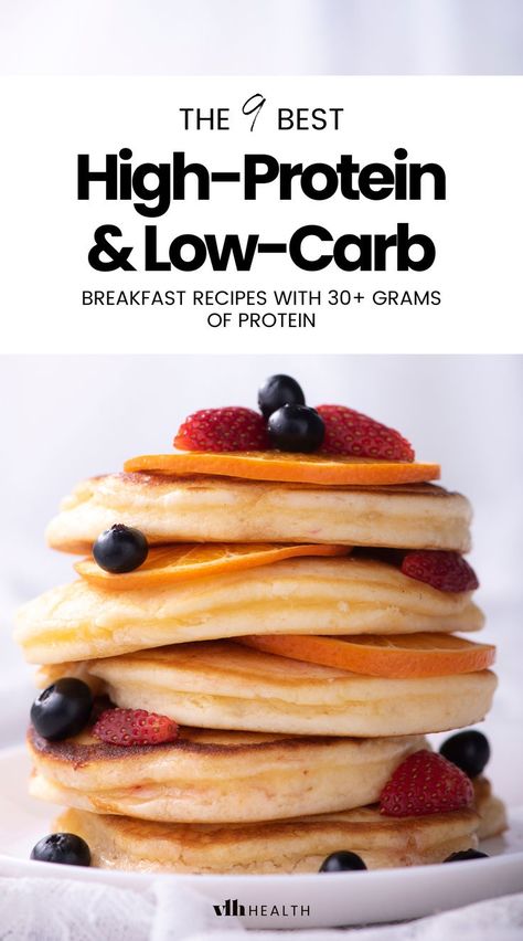 9 High-Protein Low-Carb Breakfast Ideas with 30 Grams of Protein or More - VLH health High Protein Egg Scramble, Lean Protein Breakfast Ideas, No Egg Protein Pancakes, High Protein Breakfast Pancakes, Egg White Pancakes Protein, Egg Free High Protein Breakfast, High Protein Pancake Recipe, Protein Breakfast Ideas No Eggs, Low Calorie High Protein Breakfast Ideas