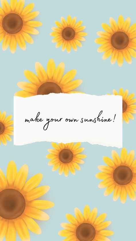 Happy Sunshine Aesthetic, Sunflower Quotes Happiness, Sunshine Wallpaper Iphone, Sunflower Aesthetic Quotes, Sunflower Wallpaper Iphone, Make Your Own Sunshine, Sunflowers Wallpaper, Sunshine Wallpaper, Cute Iphone Wallpapers