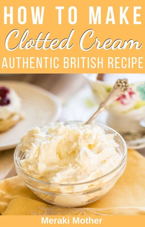 Clotted Cream Recipe, Clotted Cream Recipes, Scones And Clotted Cream, English Tea Party, Afternoon Tea Recipes, Uk Recipes, Scottish Recipes, Tea Party Food, British Baking