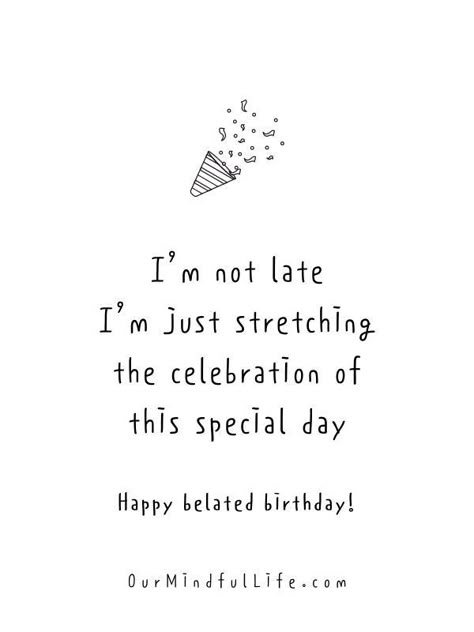 Belated Birthday Gift Quotes, Late Birthday Wishes For A Friend, Funny Late Birthday Wishes, 17 Birthday Wishes For Friend, Late Birthday Gift Quotes, Quote For Birthday Wishes, Late Birthday Card Ideas, Late Birthday Celebration Caption, Late Birthday Wishes Funny