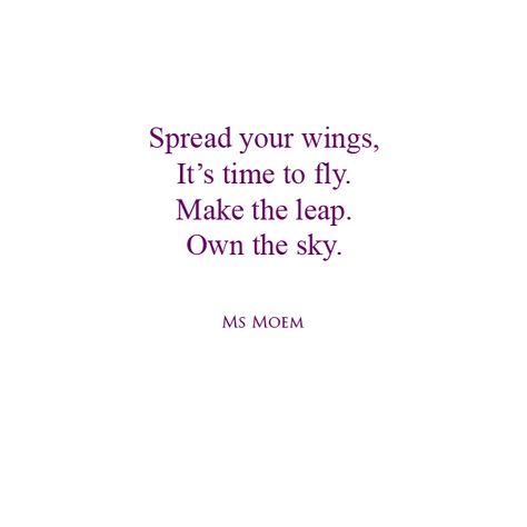 Poem about being brave and going after the life you want. Own the sky by English poet, Ms Moem  For more life hack, positive quotes and happy poems, visit Ms Moem's poetry blog or find her on youtube, instagram and facebook. Poem On Happiness, Quotes On Her, Poem On Beauty, Happiness Poem, Short Poems On Life Happy, Poem On Life, Poetry About Life In English, Poem About Happiness, Poems On Life Short