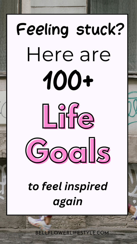 Feeling stuck ? Here are 100+ life goals to feel inspired again Birthday Journaling, Life Goal Ideas, Daily Goals Ideas, Life Goals Ideas, Healthy Finances, Personal Goals List, Goals Monthly, Goals To Set, Life Goals List