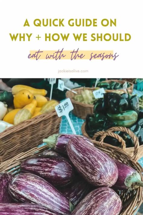 How To Eat With The Seasons, In Season Veggies And Fruits, Eat With The Seasons, Eating With Seasons, Eat In Season, How To Eat Seasonally, Eating With The Seasons, Eating Seasonally, Seasonal Eating