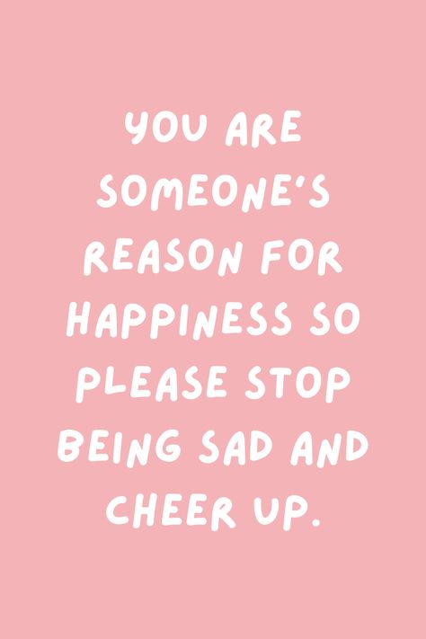 43 Cheer Up Quotes for a Pick Me Up - Darling Quote Pick You Up Quotes, How To Cheer Your Best Friend Up, Cheering Up A Friend Quotes, Cheer Up Message For Best Friend, Something To Cheer Up A Friend, Something To Cheer Me Up, Motivation Quotes For Girlfriend, Stuff To Cheer Up A Friend, Words To Cheer Up A Friend