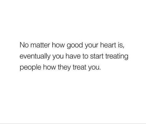 #positiveenergy #relatablemoods #relatable #mindsetiseverything #people #selfcare #selfgrowth #selfawareness You Show People How To Treat You Quotes, I’m Going To Start Treating People How They Treat Me, Not Being Treated Right Quotes, Treat Me Bad Quotes, Treat Yourself Quotes, New Day Quotes, 2023 Vibes, 26 December, Bad Quotes