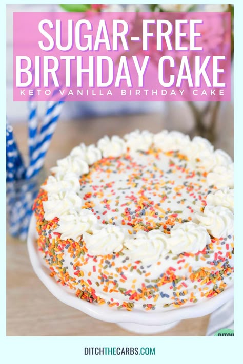 Sugar Free Birthday Cake, Sugar Free Vanilla Cake, Dairy Free Birthday Cake, Keto Cake Recipes, Low Sugar Cakes, Sugar Free Cake Recipes, Free Birthday Food, Birthday Cake Alternatives, Low Carb Cookie