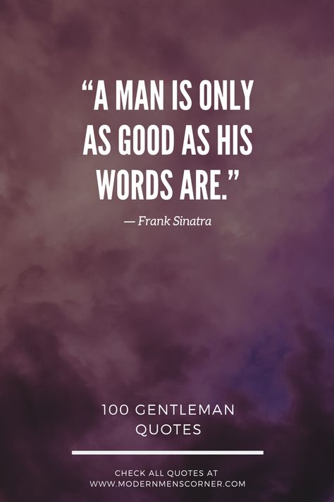 “A man is only as good as his words are.” Best Quotes For Men #quote #men #quoteoftheday A Man’s Word Quotes, A Man Is Only As Good As His Word Quotes, A Mans Word Quote, Man Of Words Quotes, Awesome Man Quotes, Honorable Man Quotes, Motivation For Men Quotes, Men Be Like, All Men Are The Same Quotes