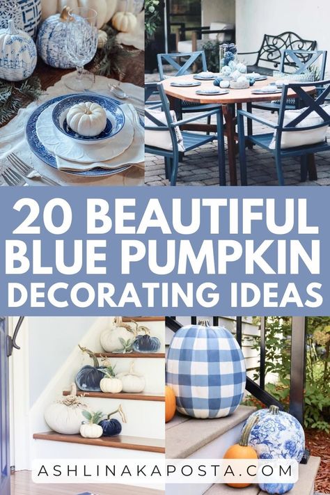 20 Beautiful Blue Pumpkin Decor Ideas For Fall — ASHLINA KAPOSTA Blue Painted Pumpkins Ideas, Blue And White Fall Decor Ideas, Fall Decor With Blue Accents, Autumn Tray Decor, Blue Home Aesthetic, Fall Decor With Blue, Blue Pumpkin Decor, Blue And White Fall Decor, Blue And White Lamps