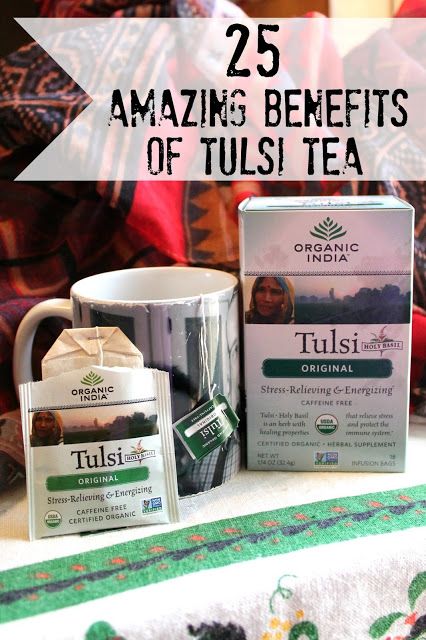 25 Amazing Benefits of Tulsi Tea {Holy Basil}