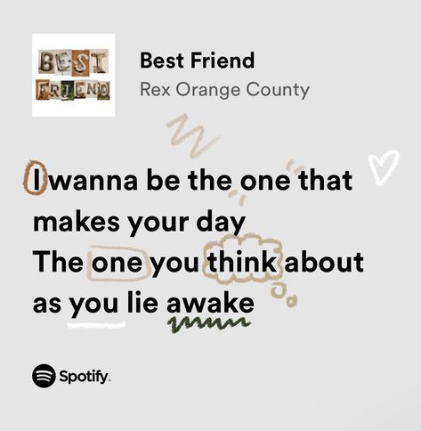 decorated lyrics , best friend , rex orange county , spotify lyrics , song Best Friend By Rex Orange County, Lyrics About Friendship Spotify, Best Friend Rex Orange County Lyrics, Song Lyrics For Besties, Songs For My Best Friend, Quotes And Lyrics For Best Friends, Songs About Best Friends Lyrics, Lyrics For Best Friends Songs, Song To Dedicate To Best Friend