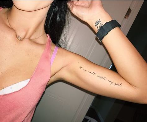 Quote Tattoo Bicep, All Is Well With My Soul Tattoo, Upper Arm Tattoos For Women Quote, Bicep Quote Tattoo Women, Inner Arm Writing Tattoo, It Is Well With My Soul Tattoo Arm, Inner Bicep Quote Tattoo, Bicep Women Tattoo, Bicep Writing Tattoo