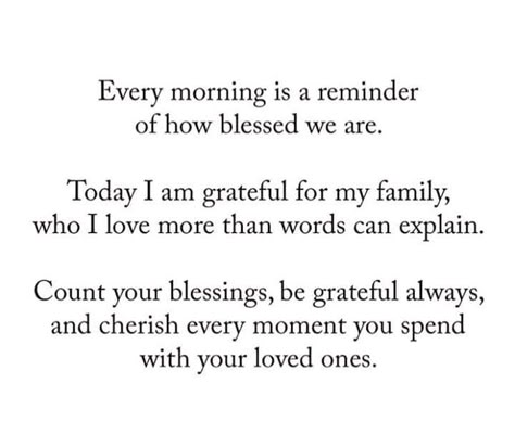 Family Quotes Blessed Be Thankful, Cherish Moments Quotes, Family Strength Quotes, Good People Quotes, Blessed Life Quotes, Social Media Challenge, Enjoying Life Quotes, Her Silence, Grateful Quotes