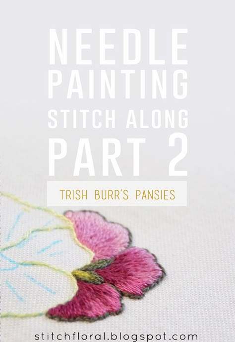 Needle Painting stitch along Part 2 Needlepainting Tutorial, Shading Embroidery, Trish Burr Embroidery, Needle Painting Embroidery, Trish Burr, Painting Stitch, Crewel Embroidery Tutorial, Long And Short Stitch, Needle Painting