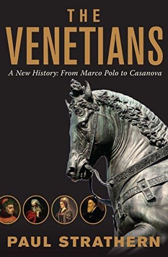 The Venetians by Paul Strathern Republic Of Venice, Cult Of Personality, The Borgias, Books 2023, Modern Western, Non Fiction Books, Marco Polo, Western World, Florida State Seminoles