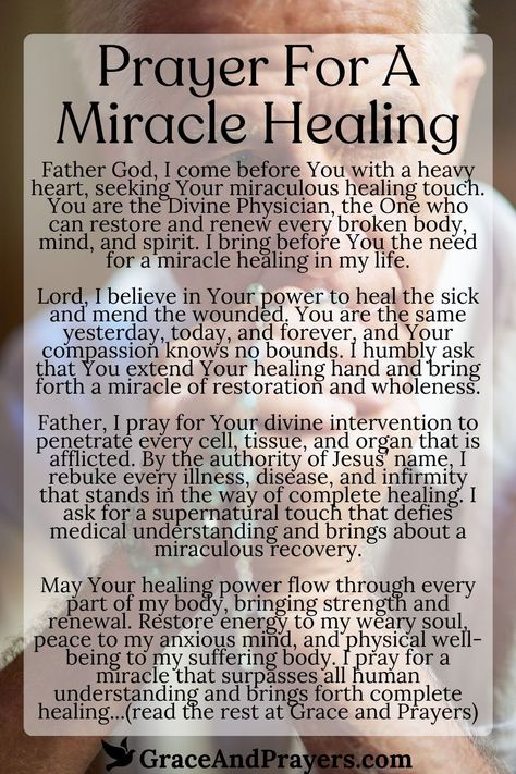 In seeking a miracle healing, this prayer calls upon the boundless compassion and power of God, asking for the restoration of health in body, mind, and spirit. It pleads for the touch of the Divine Healer to mend what is broken, to soothe what is in pain, and to breathe life into places where hope seems lost.  Embrace the possibility of healing with this prayer. Discover this prayer and more at Grace and Prayers. How To Pray For Healing, Christian Prayers For Health And Healing, Prayers To Feel Better, Prayer Quotes For Healing, God Prayers For Healing, Healing Thoughts And Prayers, God And Healing, Catholic Prayers For Healing, Prayers For Self Healing