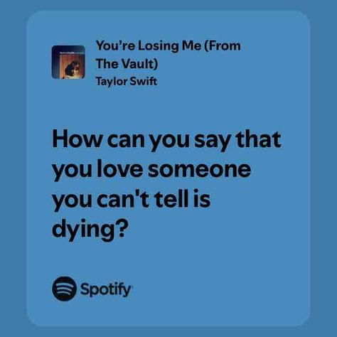 You’re Losing Me (From The Vault) Your Losing Me, Music Is My Love Language, You're Losing Me, Taylor Swift 2023, Song Taylor Swift, Me Lyrics, Taylor Lyrics, My Love Language, Just Like Me Fr