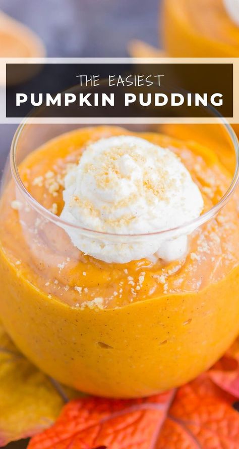 Pumpkin Pudding Parfait, Pumpkin Vanilla Pudding Recipes, Pumpkin Pie Pudding Recipes, Pumpkin Pudding Recipes Easy, Pumpkin Moose Parfait, Homemade Pumpkin Pudding, Easy Pumpkin Pudding, Pumpkin Pudding Cups, Pumpkin Pudding Dessert