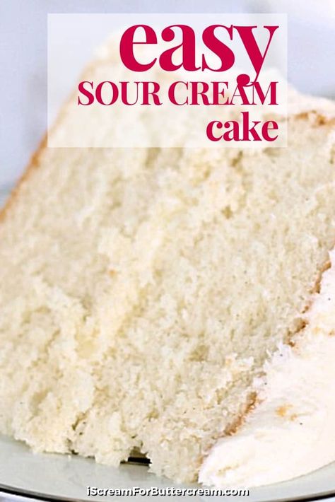 White Cake With Sour Cream Recipe, White Almond Sour Cream Cake Recipe, Sour Cream In Box Cake, White Cake Mix Doctored Up, Doctored Up White Cake Mix Recipes, Cake Mix With Sour Cream Added, Sour Cream Box Cake Recipe, Vanilla Sour Cream Cake, Easy Sour Cream Cake