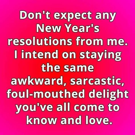 Sarcastic New Years Quotes, Happy New Year Funny Hilarious, Funny New Year Quotes Humor Hilarious, Funny New Year Quotes Humor, New Years Humor, Sarcastic Christmas Quotes, Funny New Year Quotes, New Year Quotes Funny Hilarious, Funny Christmas Quotes