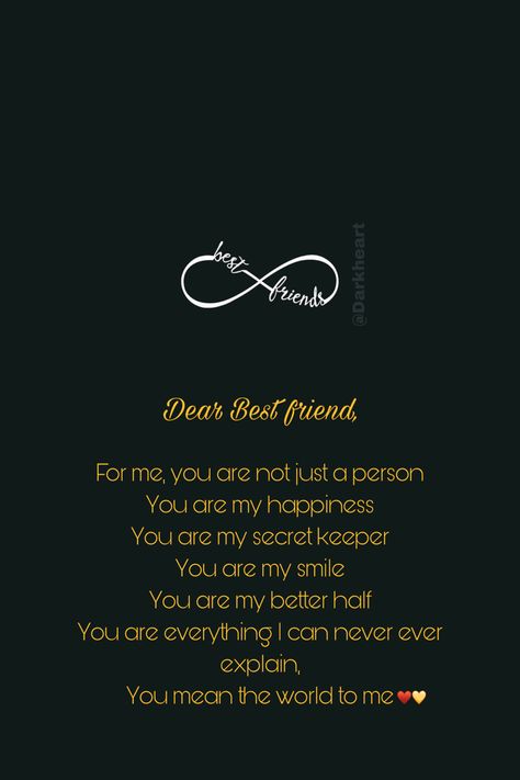 Dear Best friend, For me, vou are not iust a person You are my happiness You are my secret keeper You are my smile You are my better half You are everything I can never ever explain. You mean the world to me ♥️💛 Quotes For Male Bestie Short, Bst Frnd Quotes, Boy Best Friend Birthday Quotes, Shayari For Male Bestie, Happy Birthday Boy Best Friend, Birthday Wishes For Boy Best Friend, Birthday Wishes For Male Bestie, Male Best Friend Birthday Quotes, Male Best Friend Quotes