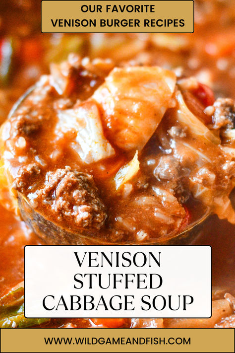 Venison Burger Stuffed Cabbage Soup Venison And Cabbage, Ground Venison Soups, Recipes With Venison Burger, Ground Venison Soup, Venison Soup Recipes, Venison Burger Recipes, Baked Cabbage Rolls, Venison Soup, Stuffed Cabbage Soup