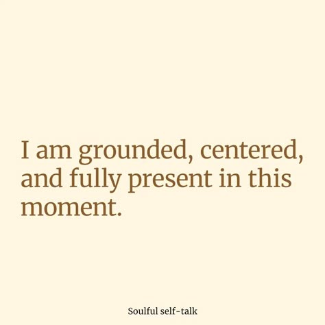 Embrace the power of being grounded and centered in the present moment. 🌍✨ Trust in your strength and find peace within. Let's cultivate stability and connection together! ______________________________________________________________ #IAmGrounded #InnerPeace #Mindfulness #StayGrounded #PersonalGrowth #SelfAwareness #Grounding #MentalWellness #BePresent #CalmMind #NatureConnection #EmotionalStability #BalancedLife #SelfCare #HolisticLiving #MindBodySoul #Empowerment #PeacefulLiving #Findin... Being Present Affirmations, Quotes About Grounding Yourself, Be Present Vision Board, Present Moment Awareness, Quotes About Being Grounded, Quotes About Living In The Present, Quotes About Being Present, Being Present Quotes, Grounding Affirmations