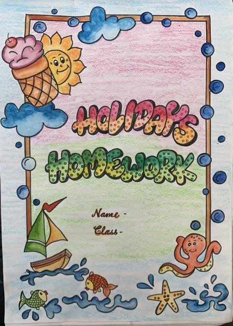 Holiday Hw Cover Page, Cover Page For Holiday Homework, Art File Front Page Decoration Ideas, Hhw Cover Page, Summer Assignments Cover Page, Sst Holiday Homework Front Page Design, Diwali Holiday Homework Front Page, Summer Holidays Homework Cover Page, Holidays Homework Ideas