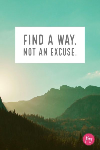 Find a way, not an excuse. - Motivational Quotes For Men, Inspirational Quotes For Students, Good Quotes, Survival Quotes, Motivational Quotes For Students, John Maxwell, Pink Nation, Life Quotes Love, Quotes For Students