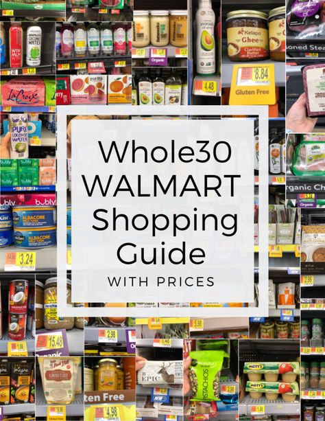 Whole 30 Walmart, Whole 30 Approved Foods, Whole Thirty, Walmart Shopping List, Paleo Shopping List, The Whole 30, Whole 30 Snacks, 30 Diet, Food Shopping List