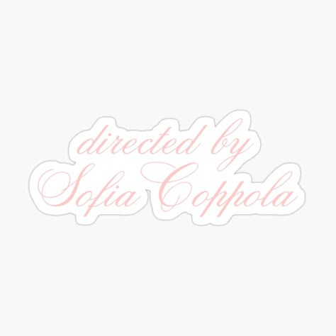 Sofia Coppola Poster, Sofia Coppola Wallpaper, Sofia Coppola Aesthetic, Directed By Sofia Coppola, Directed By, Fashion Stickers, Kindle Paperwhite Case, Cute Laptop Wallpaper, Memory Scrapbook