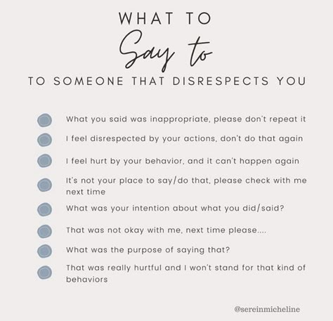 What To Say When Someone Asks If Your Ok, What To Say To Someone Who Is Mad At You, What To Say When Someone Disrespects You, Smart Things To Say In An Argument, How To Say What You Feel, What To Say If Someone Asks You Out, What To Say To Encourage Someone, What To Say Instead Of Ghosting Someone, What To Say When Someone Says They Like You