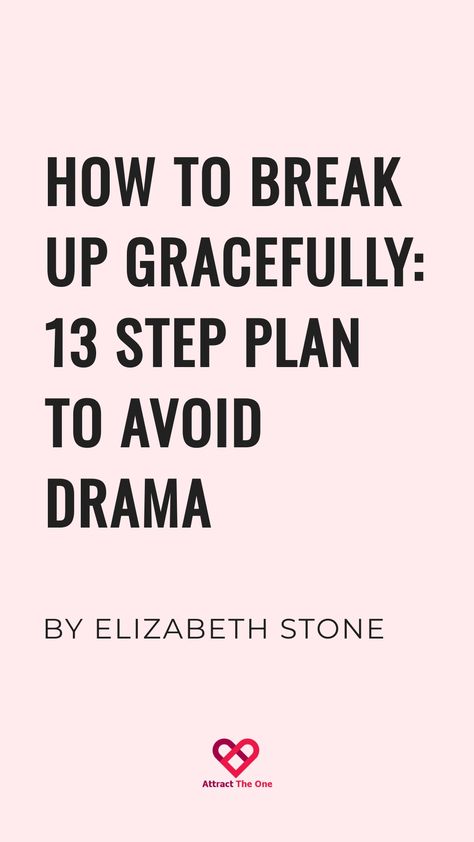 How to Break Up Gracefully: 13 Step Plan to Avoid Drama. By Elizabeth Stone. How To Get Someone To Break Up With You, How To Break Up Nicely, Best Way To Break Up With Someone, How To Know When To Break Up, How To Leave A Relationship, How To Know If You Should Break Up, How To Break Up With Your Best Friend, Handling Breakups, Ways To Break Up With Your Boyfriend