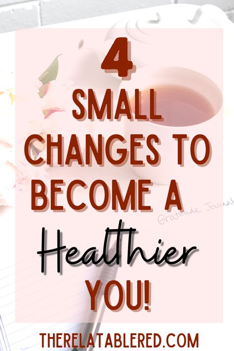 Steps To Healthy Lifestyle, Simple Healthy Lifestyle Changes, Easy Healthy Lifestyle Changes, Building A Healthy Lifestyle, Healthier Me, Small Changes To Be Healthier, Making Healthy Choices, How To Be Healthy, Start A Healthy Lifestyle