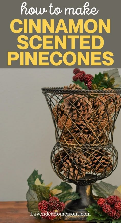 Decorating With Pinecones For Fall, How To Make Cinnamon Scented Pinecones, How To Scent Pinecones, How To Dry Pine Needles, Cinnamon Scented Pinecones, Cinnamon Pinecones, How To Make Potpourri, House Smell Like Christmas, Scented Pine Cones