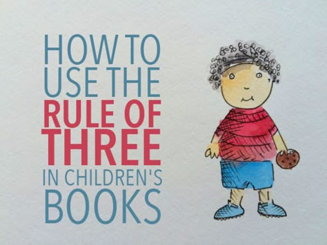 How to Use the Rule of Three in Children’s Books #TheWritePractice #KidLit Writing Kids Books, The Rule Of Three, Writing For Children, Writing Picture Books, Writing Childrens Books, Rule Of Three, Writing Pictures, After 4, Writing Books