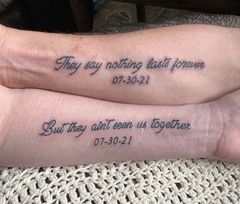 First Love Matching Tattoos, They Say Nothing Lasts Forever Tattoo, Couples Meaningful Tattoos, Couples Tattoo Designs Unique, Nothing Lasts Forever Tattoo, Couple Tattoos Sayings, Matching Tattoos Couples Meaningful, Boyfriend And Girlfriend Tattoos, Spouse Tattoos