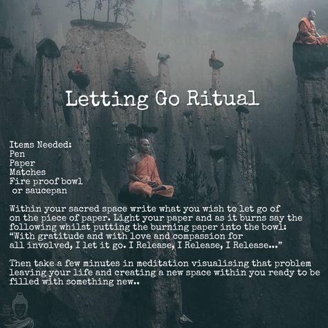 Letting Go Ritual Items Needed: Pen Paper Matches Fire proof bowl/Saucepan Within your sacred space write what you wish to let go of on the piece of paper. Light your paper and as it burns say the following whilst putting the burning paper into the bowl: “With gratitude and with love and compassion for all involved, I let it go. I Release, I Release, I Release...” Then take a few minutes in meditation visualising that problem leaving your life and creating a new space within you ready to be fill Letting Go Ritual, New Moon Rituals, Spiritual Journals, Wiccan Spell Book, Witchcraft Spell Books, Energy Healing Spirituality, Spiritual Cleansing, Spiritual Wisdom, Feb 4