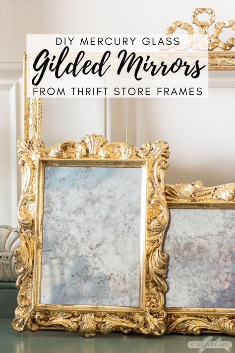 This stunning collection of antique gilded mirrors are actually DIYed using ornate thrift store frames. This tutorial shows you how to make DIY mercury glass using mercury glass spray paint and how to gild using gold leaf sheets. | Mercury Glass | Gilding |Thrift Store Crafts | #goldleaf #mercuryglass #antiquemirrors #thriftstorecrafts Mercury Glass Spray Paint, Mirror Spray Paint, Mercury Glass Mirror, Krylon Looking Glass, Looking Glass Spray Paint, Antique Mirror Diy, Glass Spray Paint, Mercury Glass Diy, Gold Framed Mirror