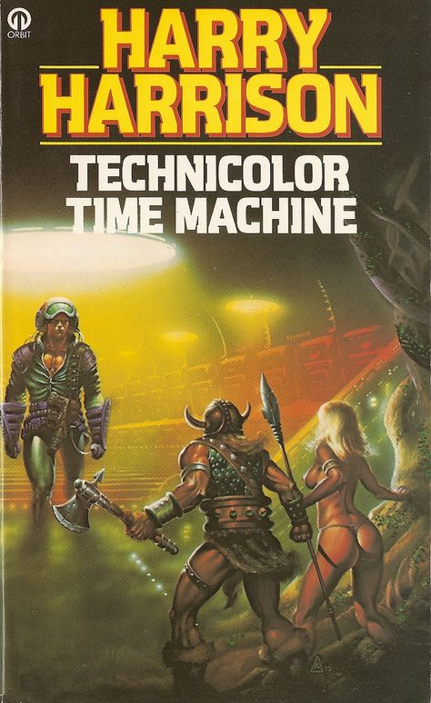 Harry Harrison - The Technicolor Time Machine (Orbit 1980) | by horzel Isaac Asimov Books, Science Fiction Poster, Sci Fi Book Covers, Classic Sci Fi Books, Scifi Books, Vintage Sci Fi, Books Science, Perry Rhodan, Old Book Covers