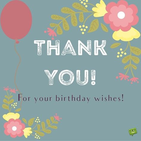 Birthday Thank You Messages, Thank You for Birthday Wishes 9 Beautiful Birthday Quotes, Thanks For Birthday Wishes, Thank You For Birthday Wishes, Thank You Happy Birthday, Birthday Thanks, Birthday Wishes Messages, Happy Birthday Wishes Quotes, Birthday Wishes Funny, Birthday Wishes For Myself