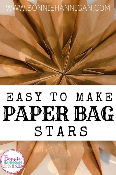 How To Make Paper Bag Stars - Bonnie Hannigan Miss H 2nd Paper Bag Stars, Make Paper Bag, Paper Bag Decoration, Star Paper Craft, Paper Bag Flowers, How To Make A Paper Bag, Diy Paper Bag, Paper Sack, Paper Bag Crafts